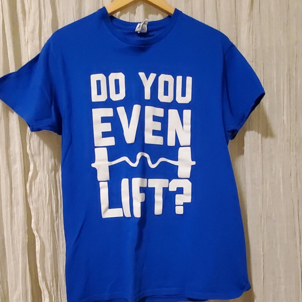 Blue graphic tee, size medium, Do you even lift?